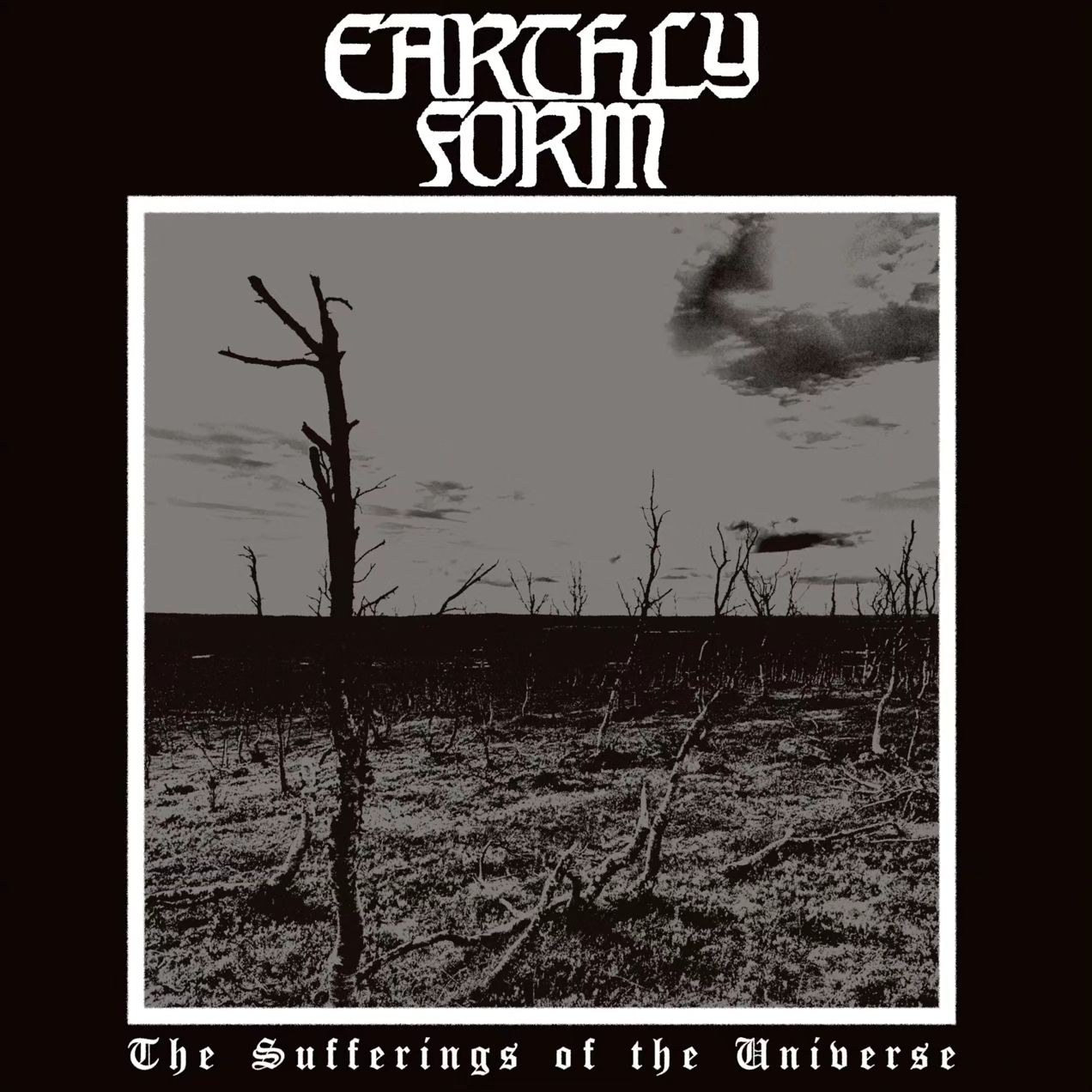 Ixiol Productions Back Catalogue Picker (2021-2024) LP Vinyl (LP or EP) March 2024- IXP108 - EARTHLY FORM - THE SUFFERINGS OF THE UNIVERSE LP