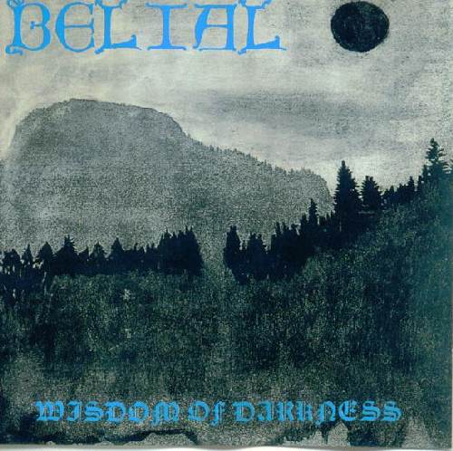 Belial-  Wisdom of Darkness LP or  bundle with Never Again LP   