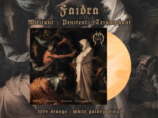 Faidra- Militant : Penitent : Triumphant LP   